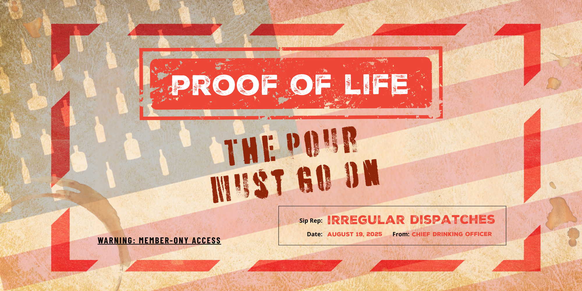 Proof of Life: The Pour Must Go On