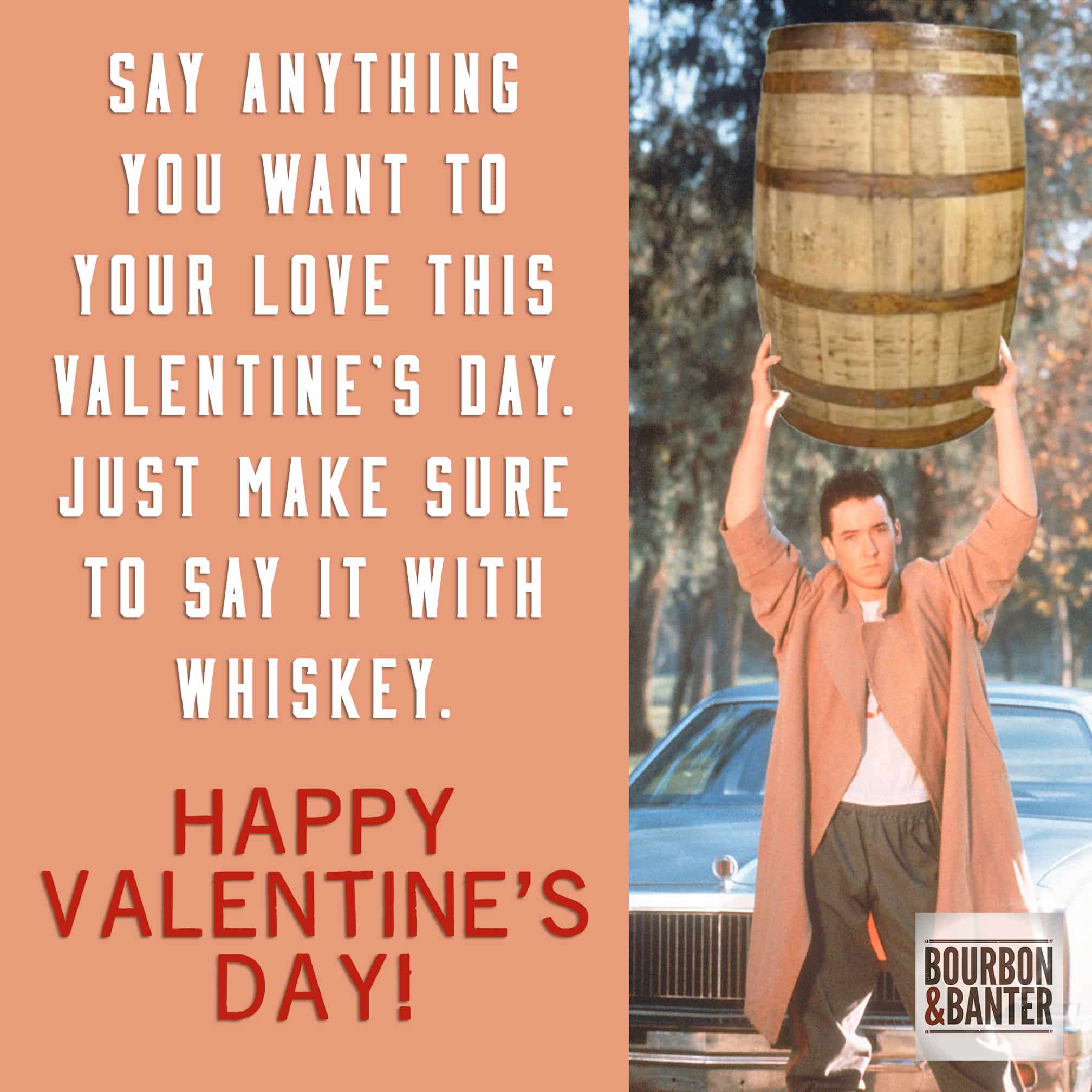 Valentine's Day Lloyd Dobler Advice