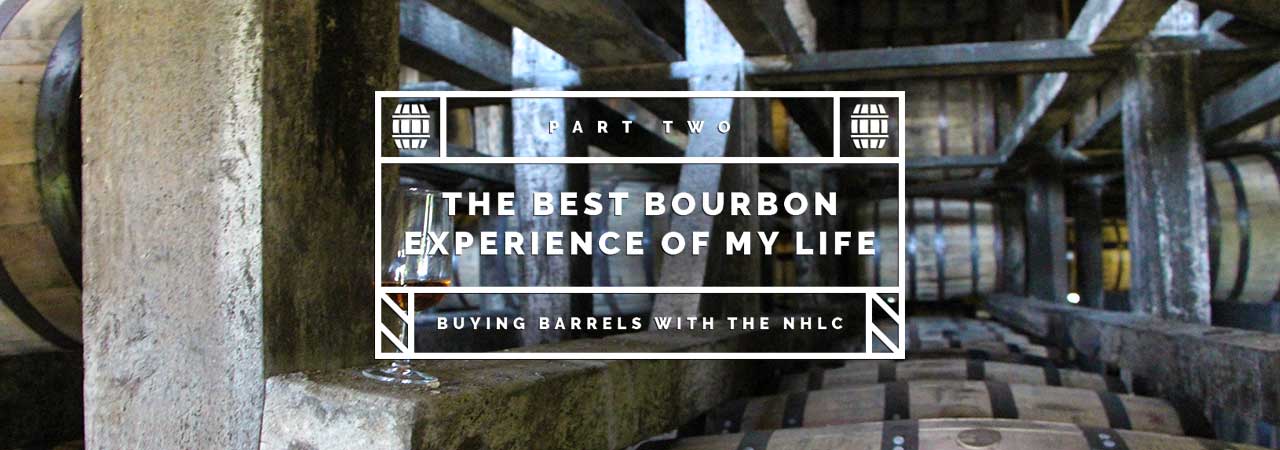 Buying Barrels with the NHLC Part Two Header