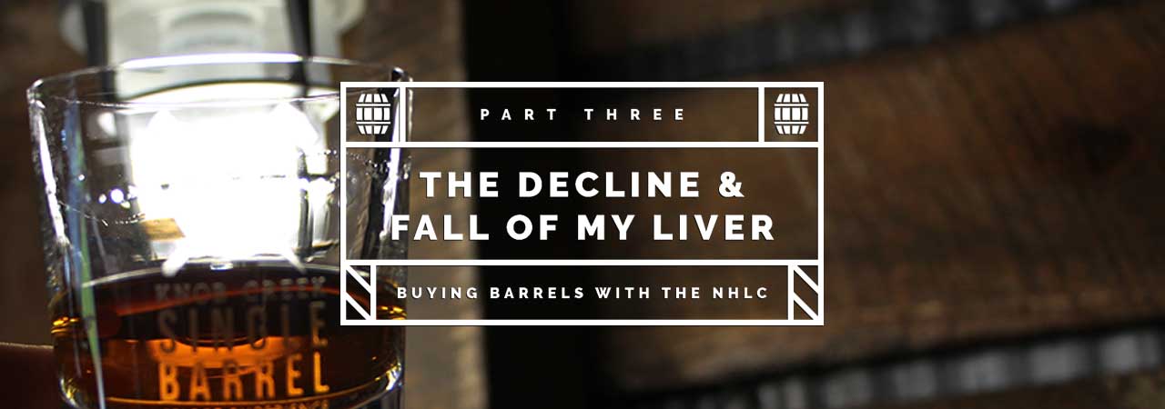 Buying Barrels with the NHLC Part Three Header