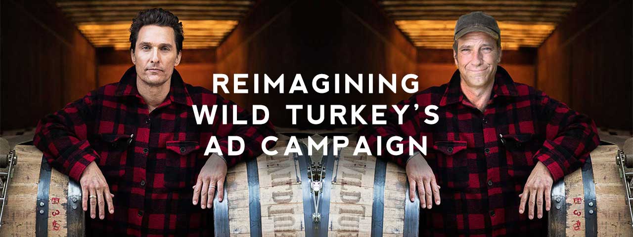 Reimagining Wild Turkey's Ad Campaign Header