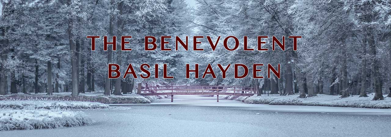The Benevolent Basil Hayden Header