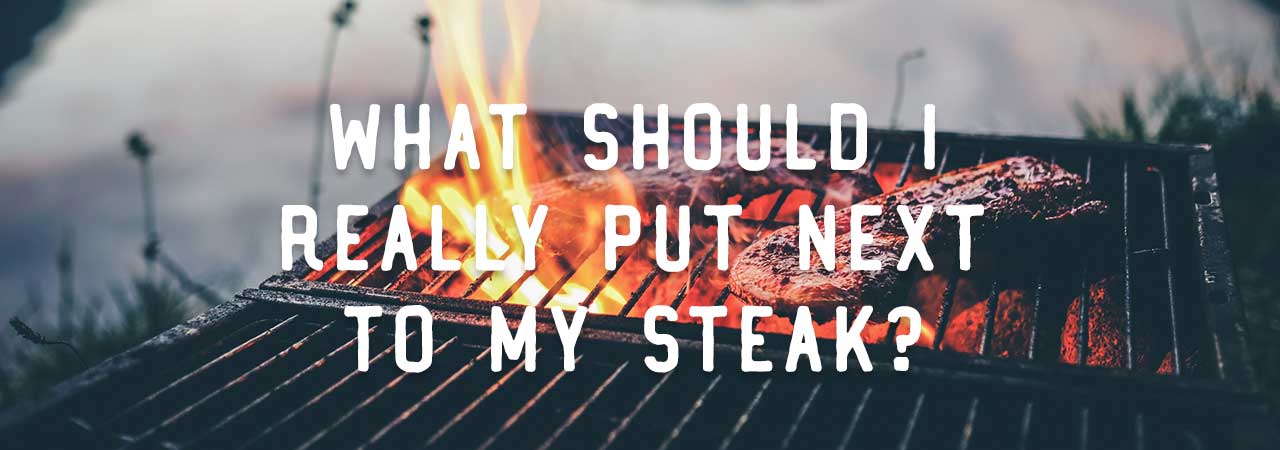 What Should I Really Put Next To My Steak header