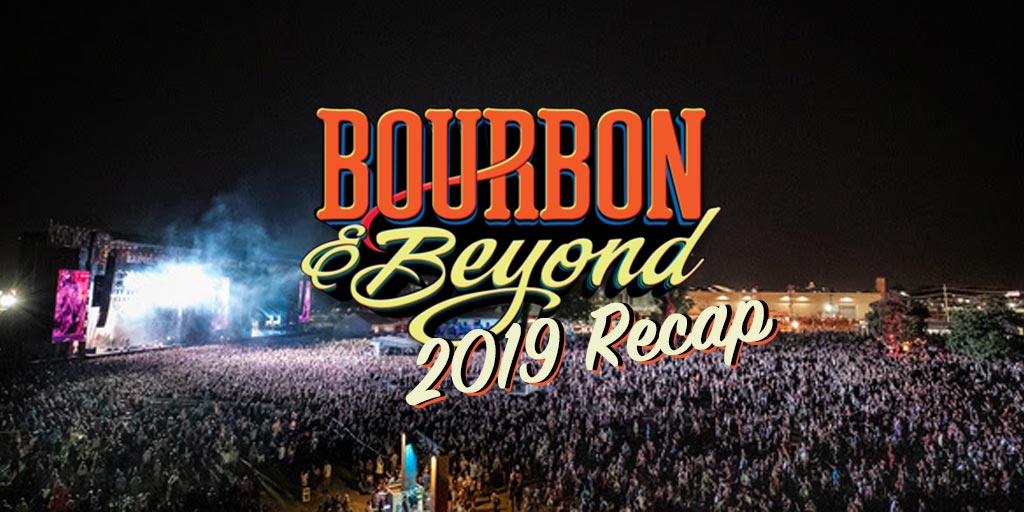 Bourbon & Beyond 2019 Recap Header