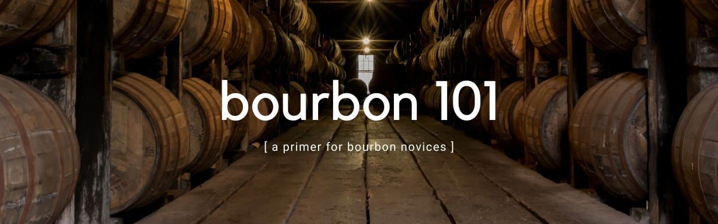 Bourbon 101 Header