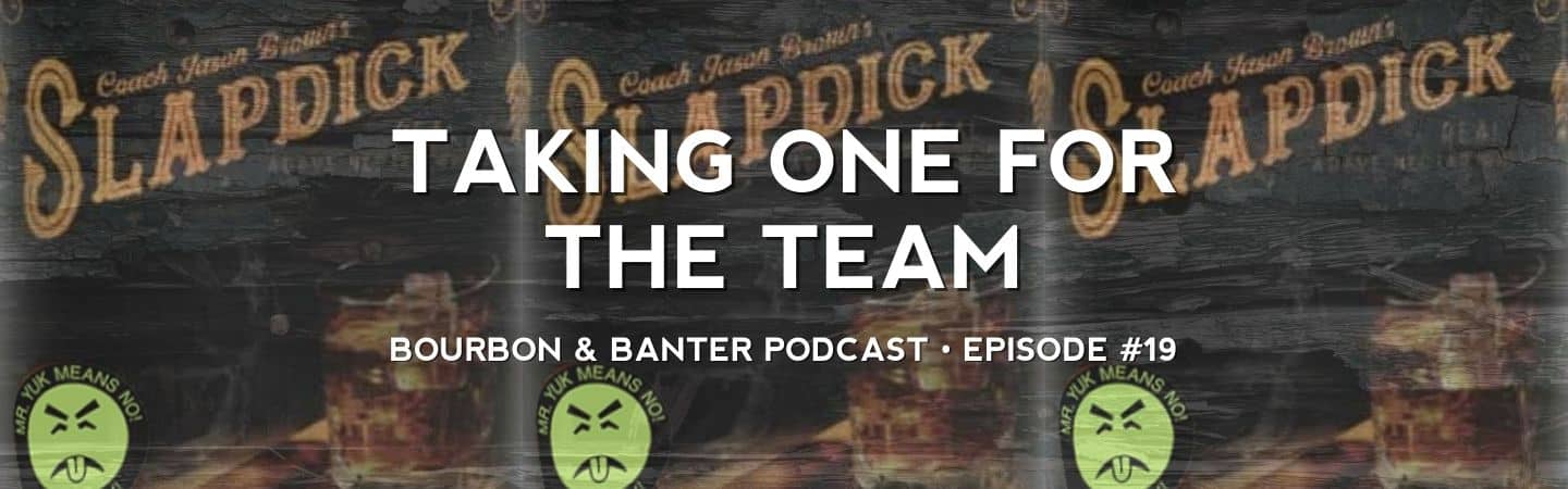 Taking One for the Team Podcast Episode #19 Header