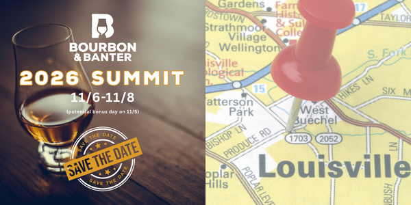 Save the Date: The 2026 Bourbon & Banter Summit