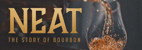 Neat: The Story of Bourbon Header