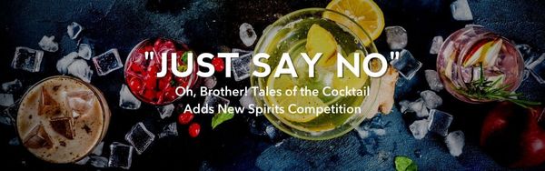 Oh, Brother! Tales of the Cocktail Adds New Spirits Competition Header